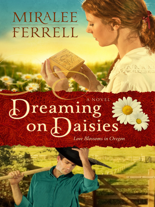Title details for Dreaming on Daisies by Miralee Ferrell - Available